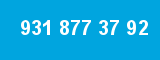 931 877 37 92